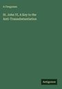 A Clergyman: St. John VI, A Key to the Anti-Transubstantiation, Buch