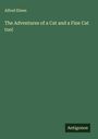 Alfred Elwes: The Adventures of a Cat and a Fine Cat too!, Buch