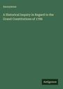 Anonymous: A Historical Inquiry in Regard to the Grand Constitutions of 1786, Buch
