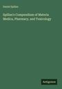 Daniel Spillan: Spillan's Compendium of Materia Medica, Pharmacy, and Toxicology, Buch