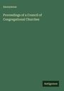 Anonymous: Proceedings of a Council of Congregational Churches, Buch