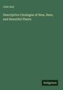 John Saul: Descriptive Catalogue of New, Rare, and Beautiful Plants, Buch