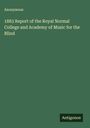 Anonymous: 1883 Report of the Royal Normal College and Academy of Music for the Blind, Buch