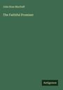 John Ross Macduff: The Faithful Promiser, Buch