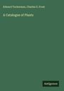 Edward Tuckerman: A Catalogue of Plants, Buch