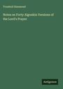 Trumbull Hammond: Notes on Forty Algonkin Versions of the Lord's Prayer, Buch