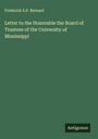 Frederick A. P. Barnard: Letter to the Honorable the Board of Trustees of the University of Mississippi, Buch