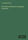 J. Wagstaff Blundell: The Manual of Submarine Telegraph Companies, Buch