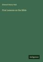 Edward Henry Hall: First Lessons on the Bible, Buch