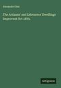 Alexander Glen: The Artizans' and Labourers' Dwellings Improvent Act 1875., Buch