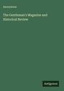 Anonymous: The Gentleman's Magazine and Historical Review, Buch