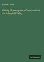 William J. Buck: History of Montgomery County within the Schuylkill Valley, Buch