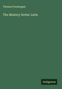 Thomas Prendergast: The Mastery Series: Latin, Buch