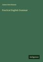 James Hutchinson: Practical English Grammar, Buch