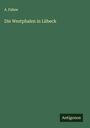 A. Fahne: Die Westphalen in Lübeck, Buch