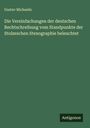 Gustav Michaelis: Die Vereinfachungen der deutschen Rechtschreibung vom Standpunkte der Stolzeschen Stenographie beleuchtet, Buch