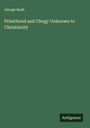 George Bush: Priesthood and Clergy Unknown to Christianity, Buch