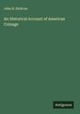 John H. Hickcox: An Historical Account of American Coinage, Buch
