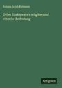Johann Jacob Rietmann: Ueber Shakspeare's religiöse und ethische Bedeutung, Buch