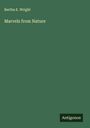 Bertha E. Wright: Marvels from Nature, Buch