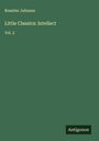 Rossiter Johnson: Little Classics: Intellect, Buch