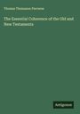 Thomas Thomason Perowne: The Essential Coherence of the Old and New Testaments, Buch