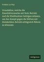 Frédéric Le Play: Grundsätze, welche die Eisenhüttenwerke mit Holz-Betrieb und die Waldbesitzer befolgen müssen, um den Kampf gegen die Hütten mit Steinkohlen-Betrieb erfolgreich führen zu könnnen, Buch