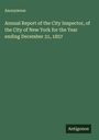 Anonymous: Annual Report of the City Inspector, of the City of New York for the Year ending December 31, 1857, Buch