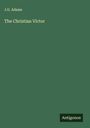 J. G. Adams: The Christian Victor, Buch