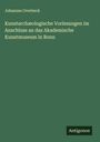 Johannes Overbeck: Kunstarchæologische Vorlesungen im Anschluss an das Akademische Kunstmuseum in Bonn, Buch
