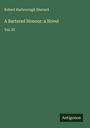 Robert Harborough Sherard: A Bartered Honour: a Novel, Buch