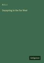 M. E. J.: Dayspring in the Far West, Buch