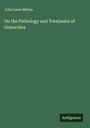 John Laws Milton: On the Pathology and Treatment of Gonorrhea, Buch