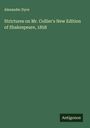 Alexander Dyce: Strictures on Mr. Collier's New Edition of Shakespeare, 1858, Buch