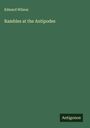 Edward Wilson: Rambles at the Antipodes, Buch