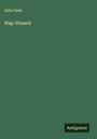Kate Field: Hap-Hazard, Buch
