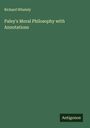 Richard Whately: Paley's Moral Philosophy with Annotations, Buch