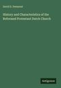 David D. Demarest: History and Characteristics of the Reformed Protestant Dutch Church, Buch