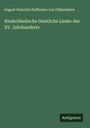 August Heinrich Hoffmann von Fallersleben: Niederländische Geistliche Lieder des XV. Jahrhunderts, Buch