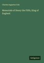 Charles Augustus Cole: Memorials of Henry the Fifth, King of England, Buch