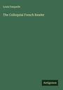 Louis Fasquelle: The Colloquial French Reader, Buch
