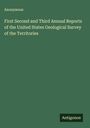 Anonymous: First Second and Third Annual Reports of the United States Geological Survey of the Territories, Buch