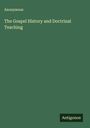 Anonymous: The Gospel History and Doctrinal Teaching, Buch