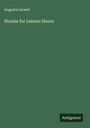 Augusta Larned: Stories for Leisure Hours, Buch