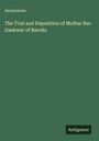 Anonymous: The Trial and Deposition of Mulhar Rao Gaekwar of Baroda, Buch
