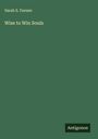 Sarah S. Farmer: Wise to Win Souls, Buch