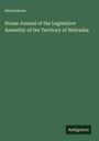 Anonymous: House Journal of the Legislative Assembly of the Territory of Nebraska, Buch