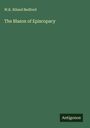 W. K. Riland Bedford: The Blazon of Episcopacy, Buch