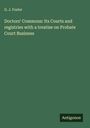 G. J. Foster: Doctors' Commons: Its Courts and registries with a treatise on Probate Court Business, Buch