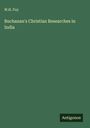 W. H. Foy: Buchanan's Christian Researches in India, Buch